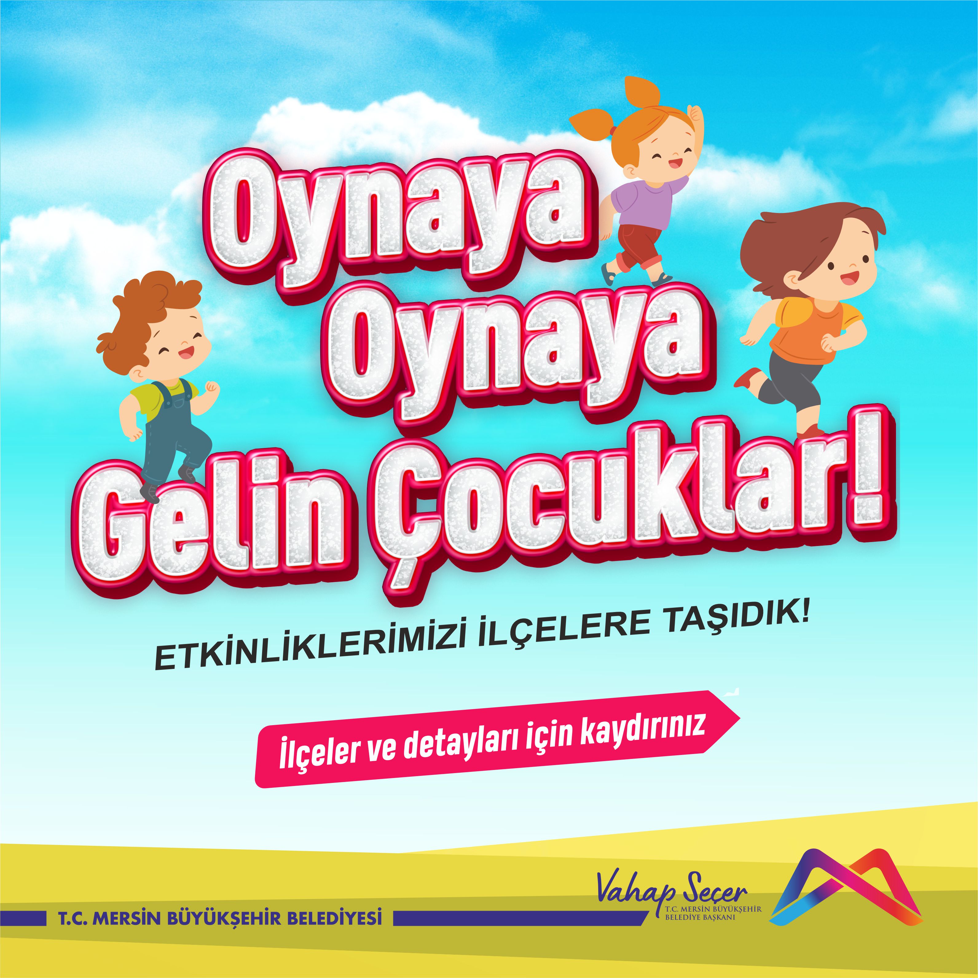Oynaya Oynaya Gelin Çocuklar!