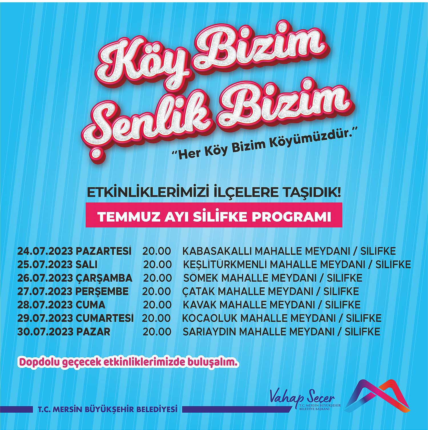 Köy Bizim Şenlik Bizim Etkinlikleri Temmuz Ayı Silifke Programı