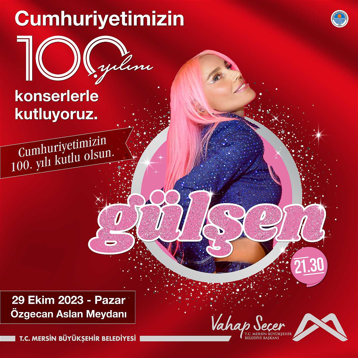 Cumhuriyetimizin 100. yılını Gülşen konseri ile kutluyoruz.