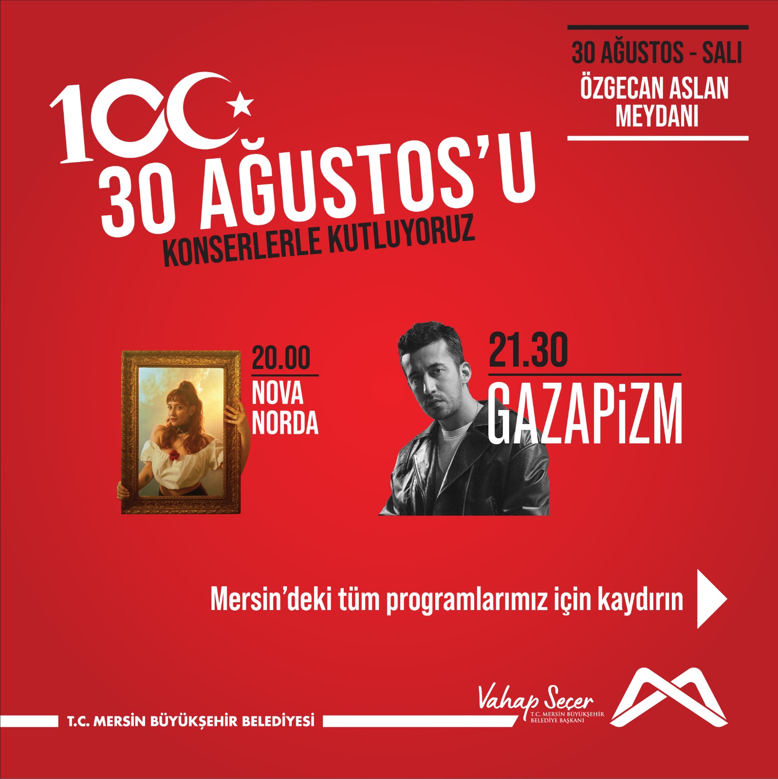 30 AĞUSTOS'U KONSERLERLE KUTLUYORUZ