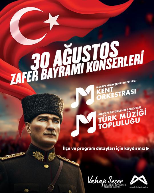 30 Ağustos Zafer Bayramı Konserlerinde buluşalım!