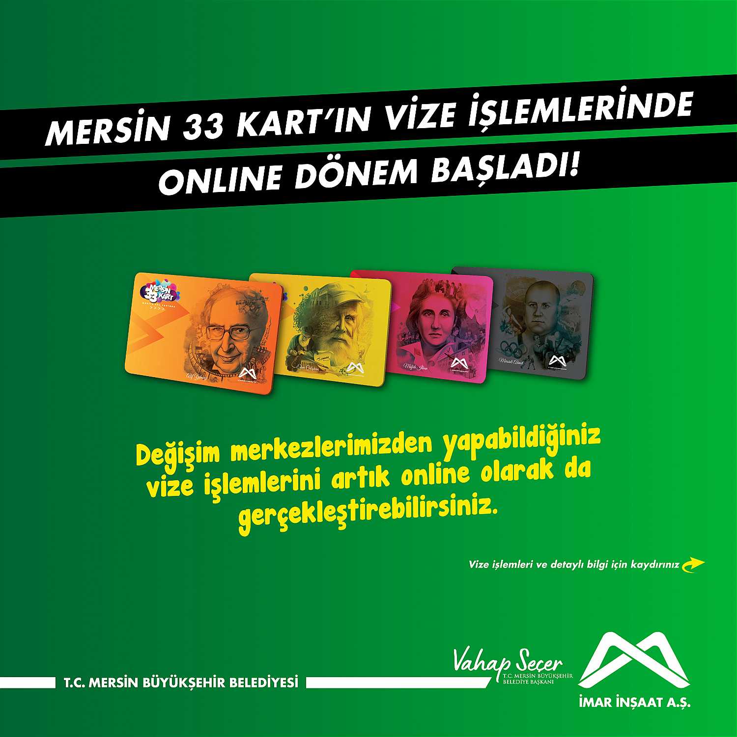 Mersin 33 Kart’ın vize işlemlerinde online dönem başladı!