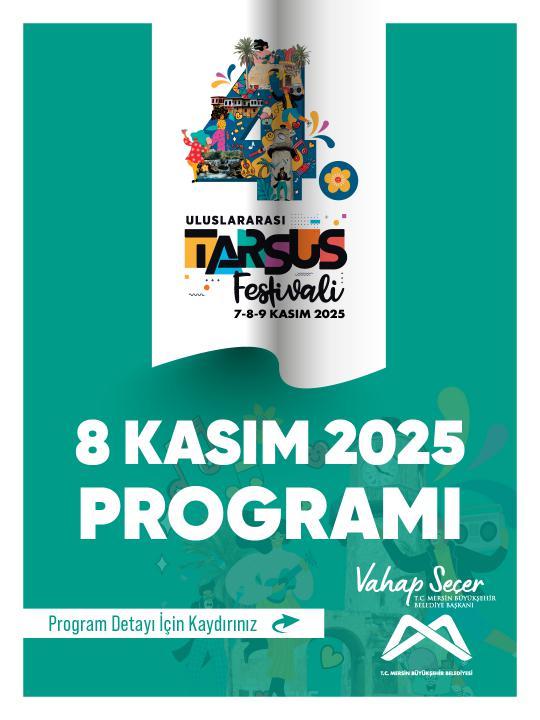 4. Uluslararası Tarsus Festivali 8 Kasım program detayı için kaydırınız. 