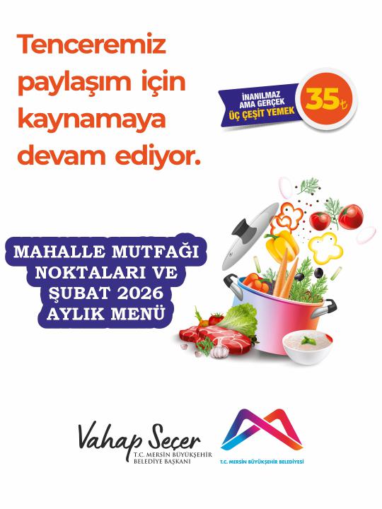 Mahalle Mutfağı Noktaları ve Şubat 2026 Aylık Menü