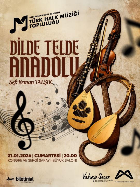 Dilde Telde Anadolu Konserimizde Buluşalım! 