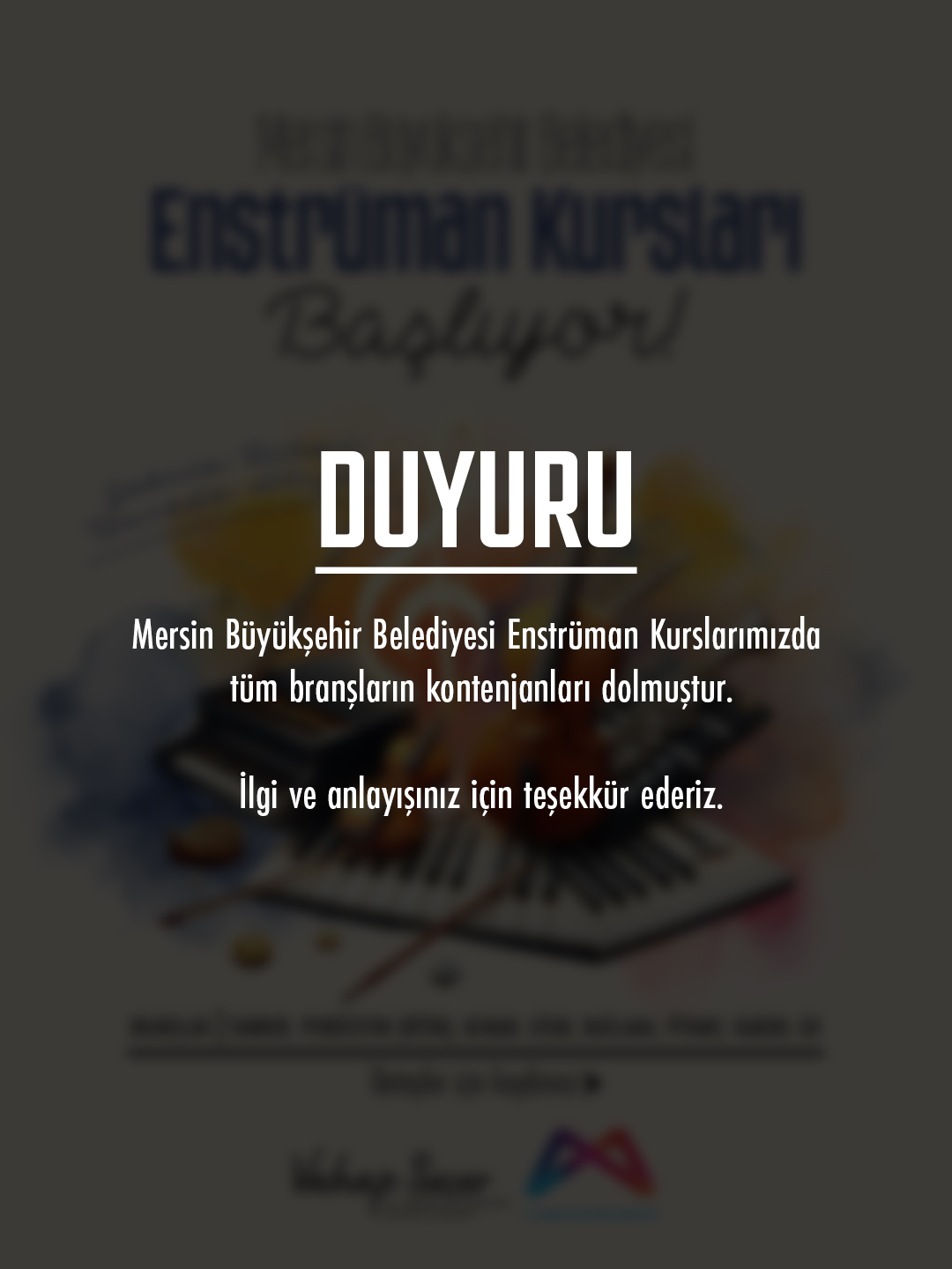 Mersin Büyükşehir Belediyesi Enstrüman Kurslarımızda tüm branşların kontenjanları dolmuştur.