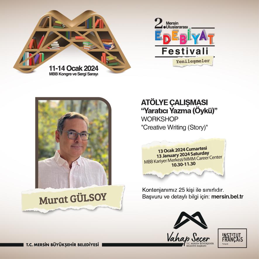 2. Mersin Uluslararası Edebiyat Festivali'nde Murat Gülsoy'un gerçekleştireceği 