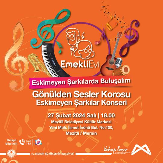 Gönülden Sesler Korosu Eskimeyen Şarkılar Konseri'nde buluşalım.