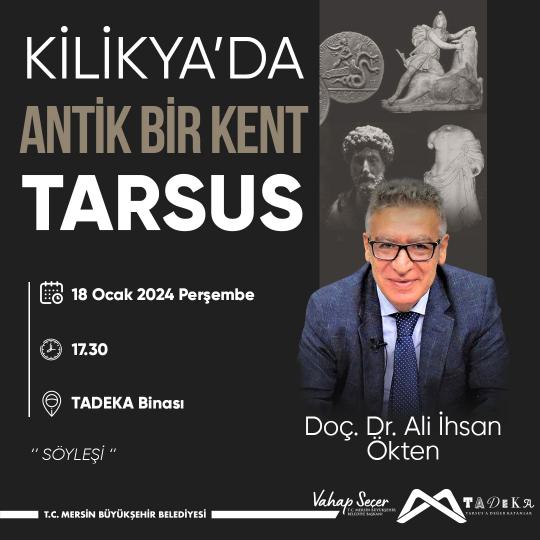 Kilikya'da Antik Bir Kent Tarsus söyleşisinde buluşalım!