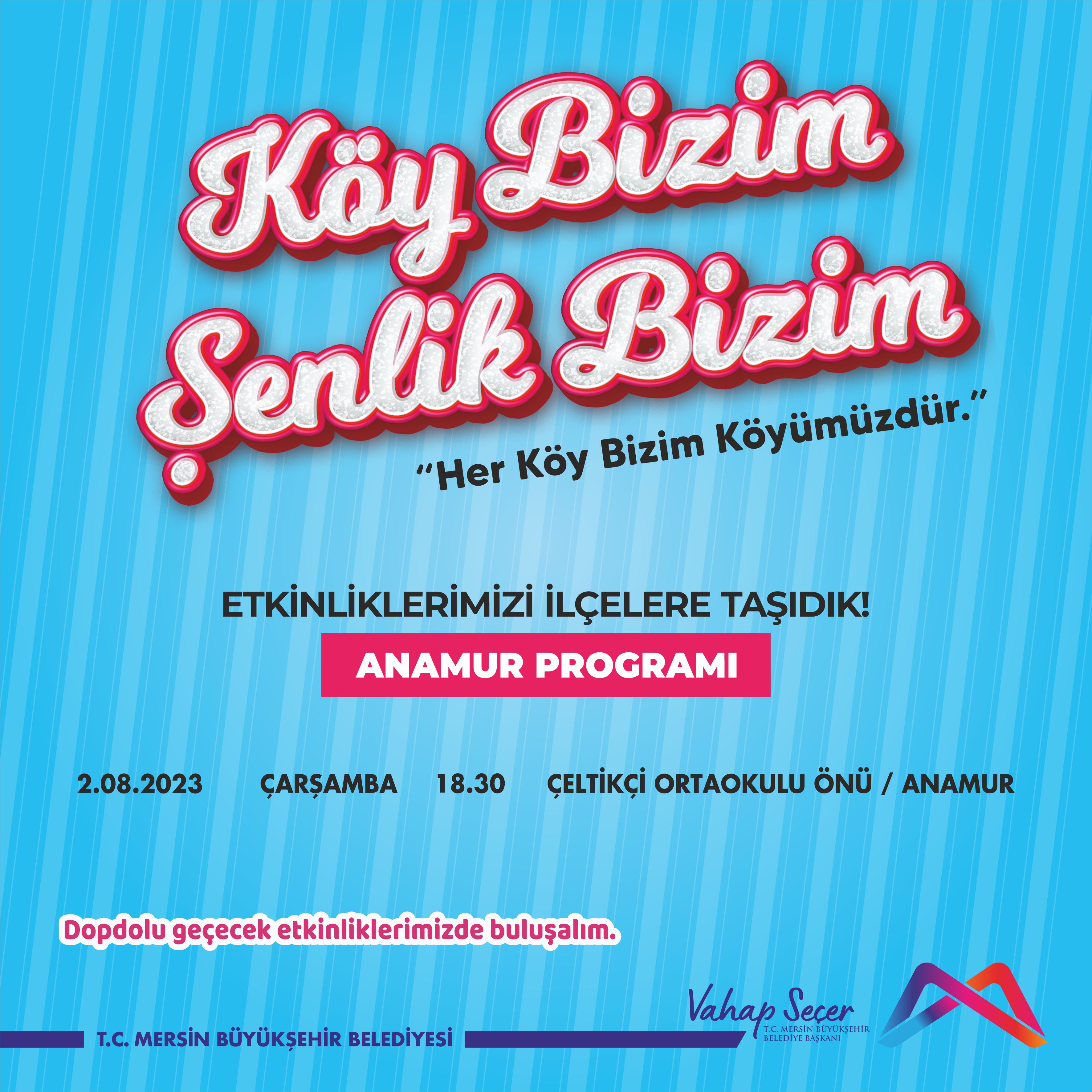 Köy Bizim Şenlik Bizim Anamur Programı