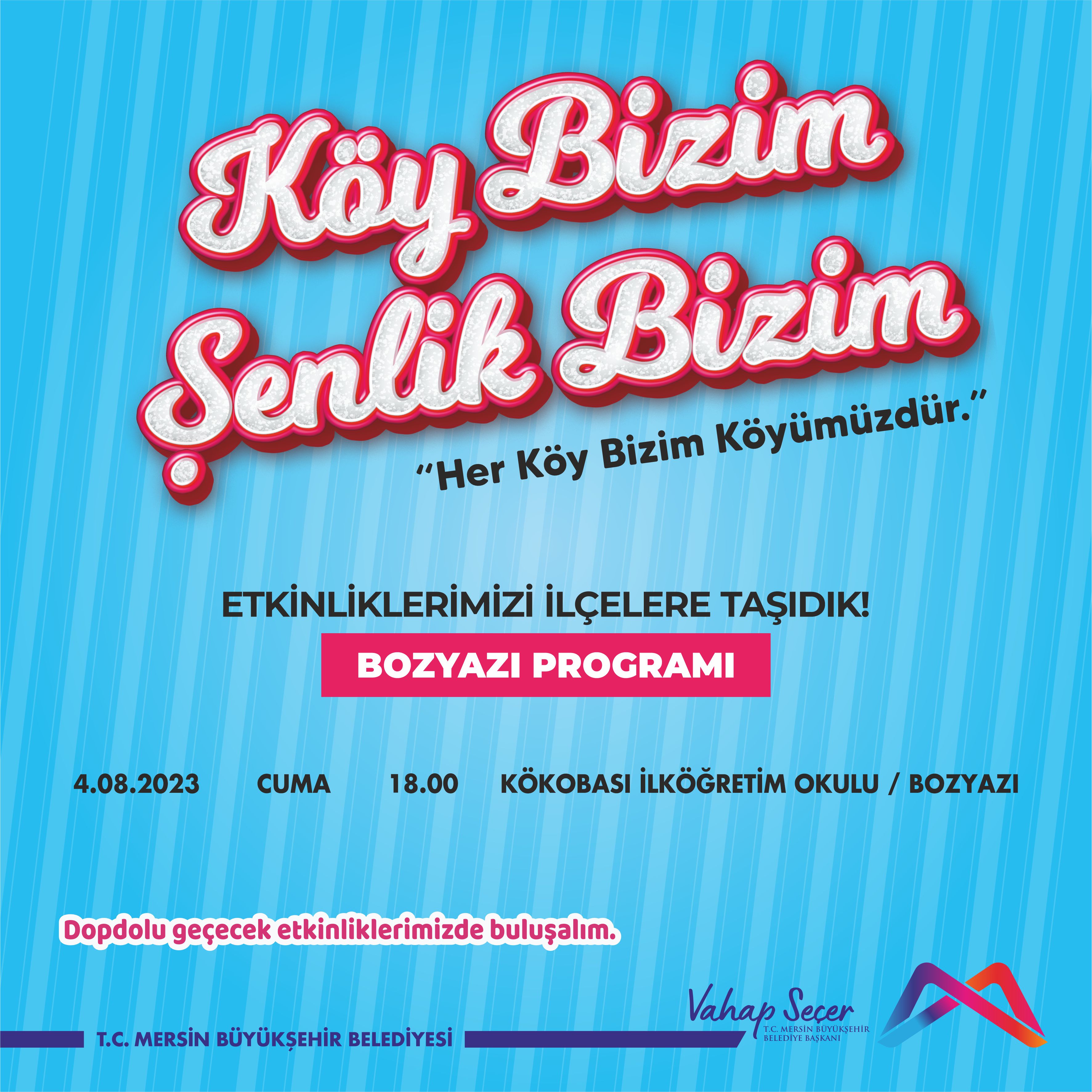 Köy Bizim Şenlik Bizim Bozyazı Programı