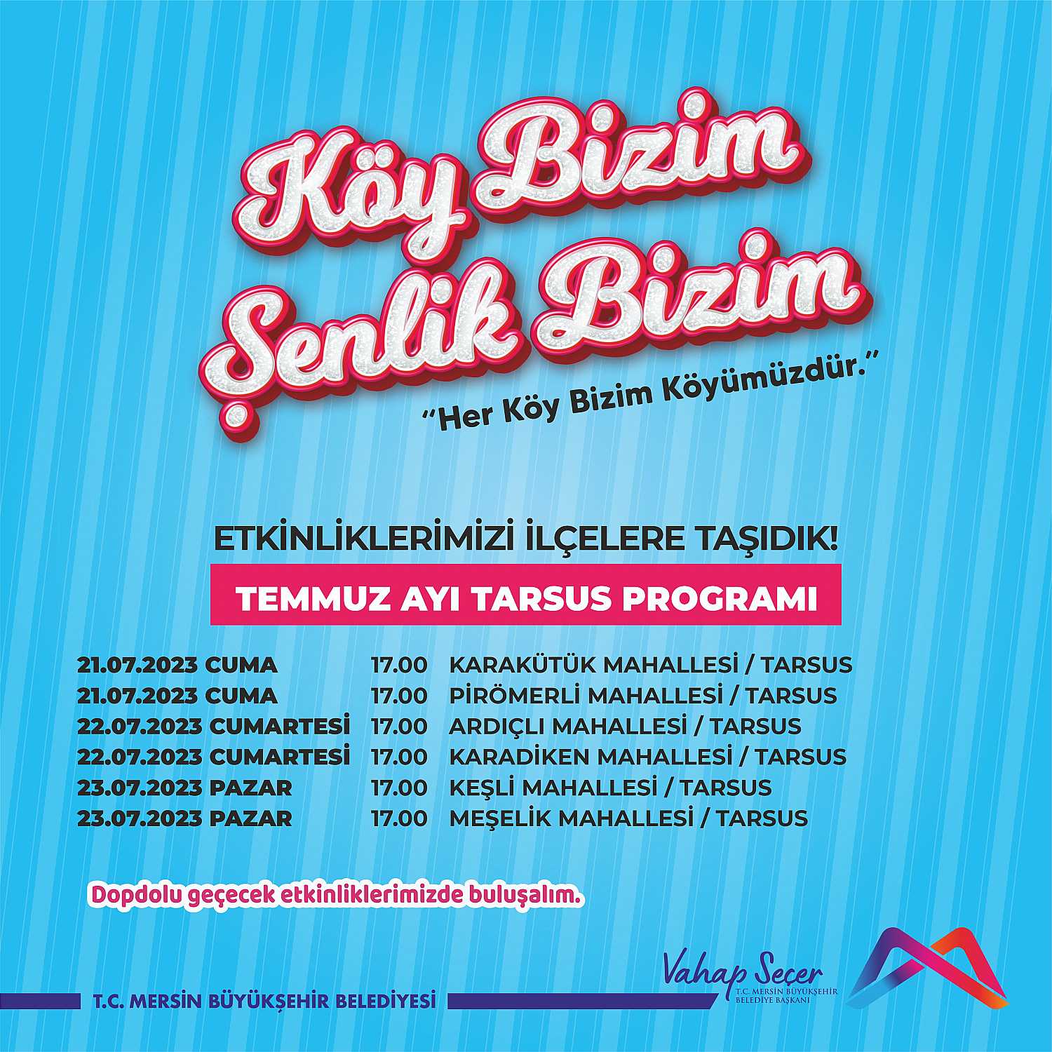 Köy Bizim Şenlik Bizim Etkinlikleri Temmuz Ayı Tarsus Programı