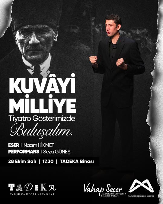 Kuvâyi Milliye tiyatro gösterimizde buluşalım.