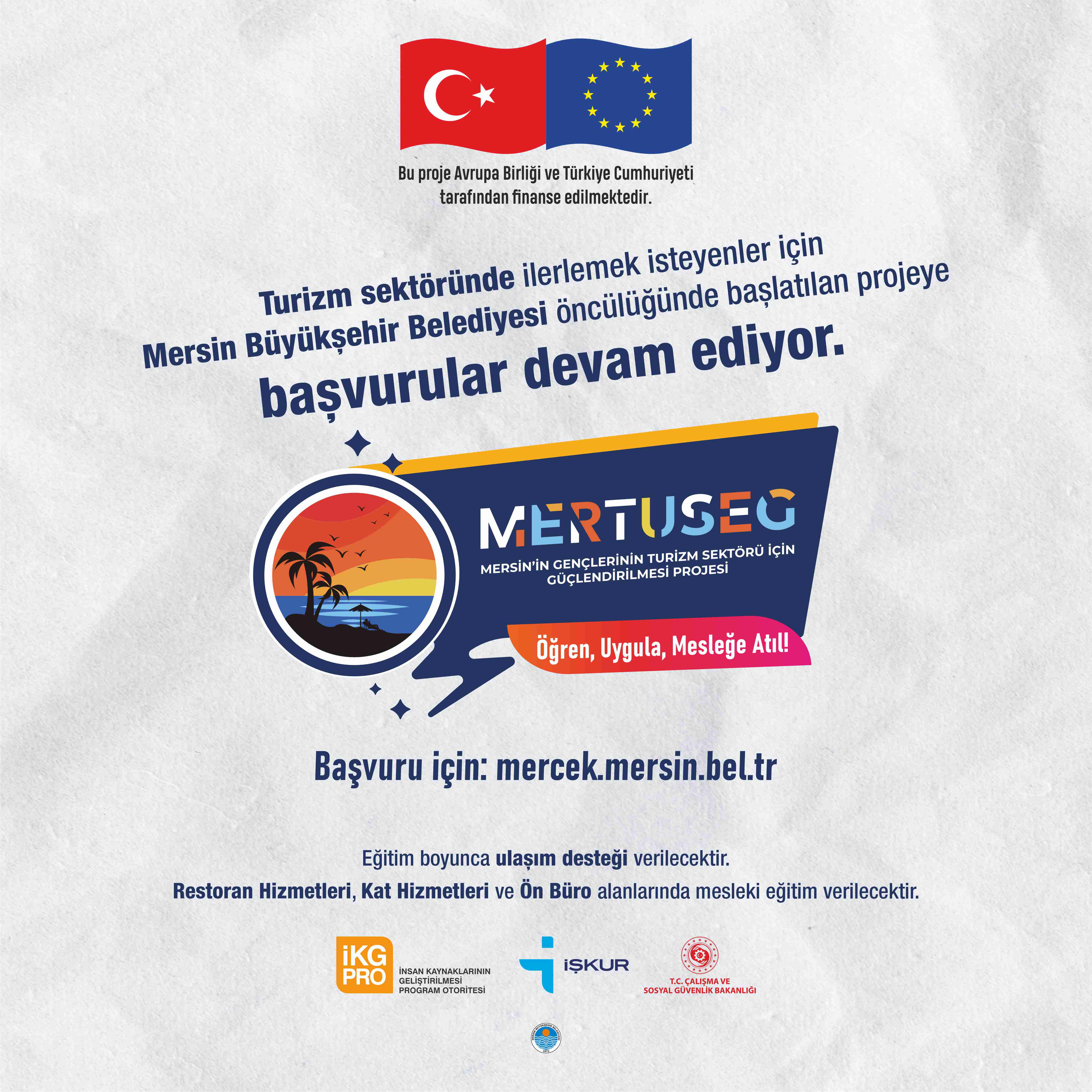 Turizm sektöründe ilerlemek isteyenler için başlayan #MERTUSEG projesine başvurular devam ediyor!