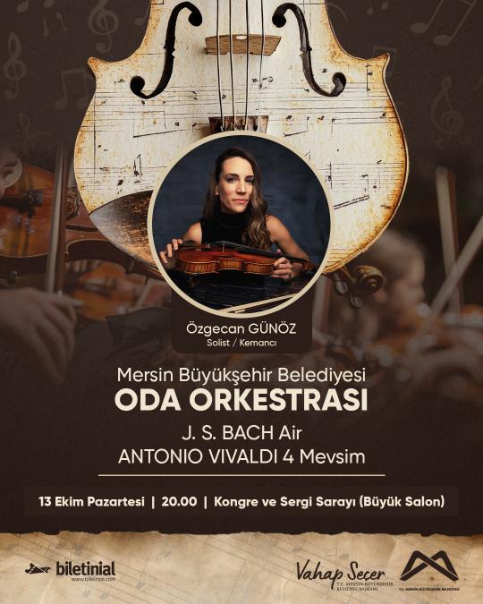 Mersin Büyükşehir Belediyesi Oda Orkestrası konserinde buluşalım! 