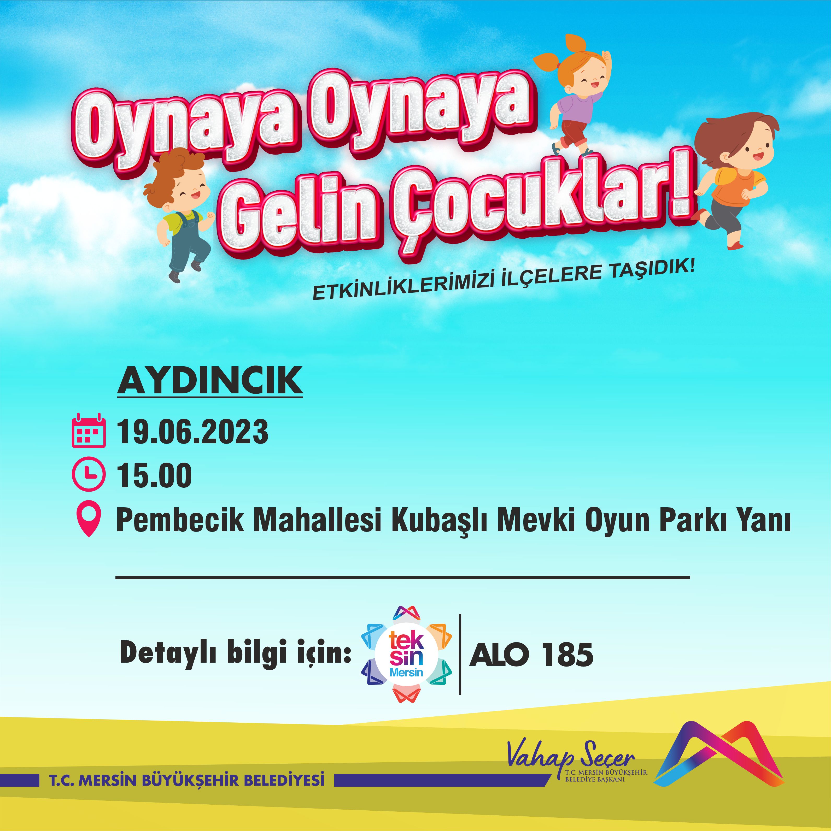 Çocuklarımız için etkinliklerimizi ilçelere taşıyor, eğlencelerine ortak oluyoruz.