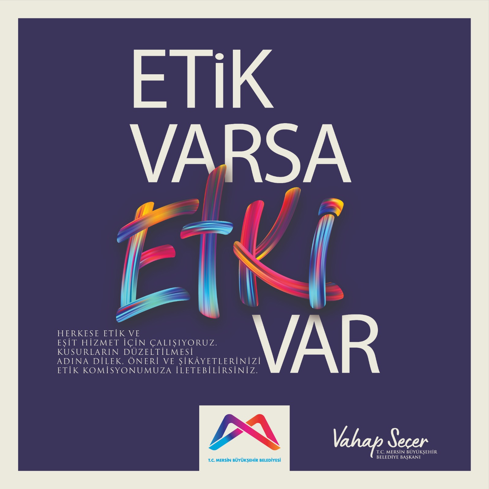 ETİK VARSA ETKİ VAR