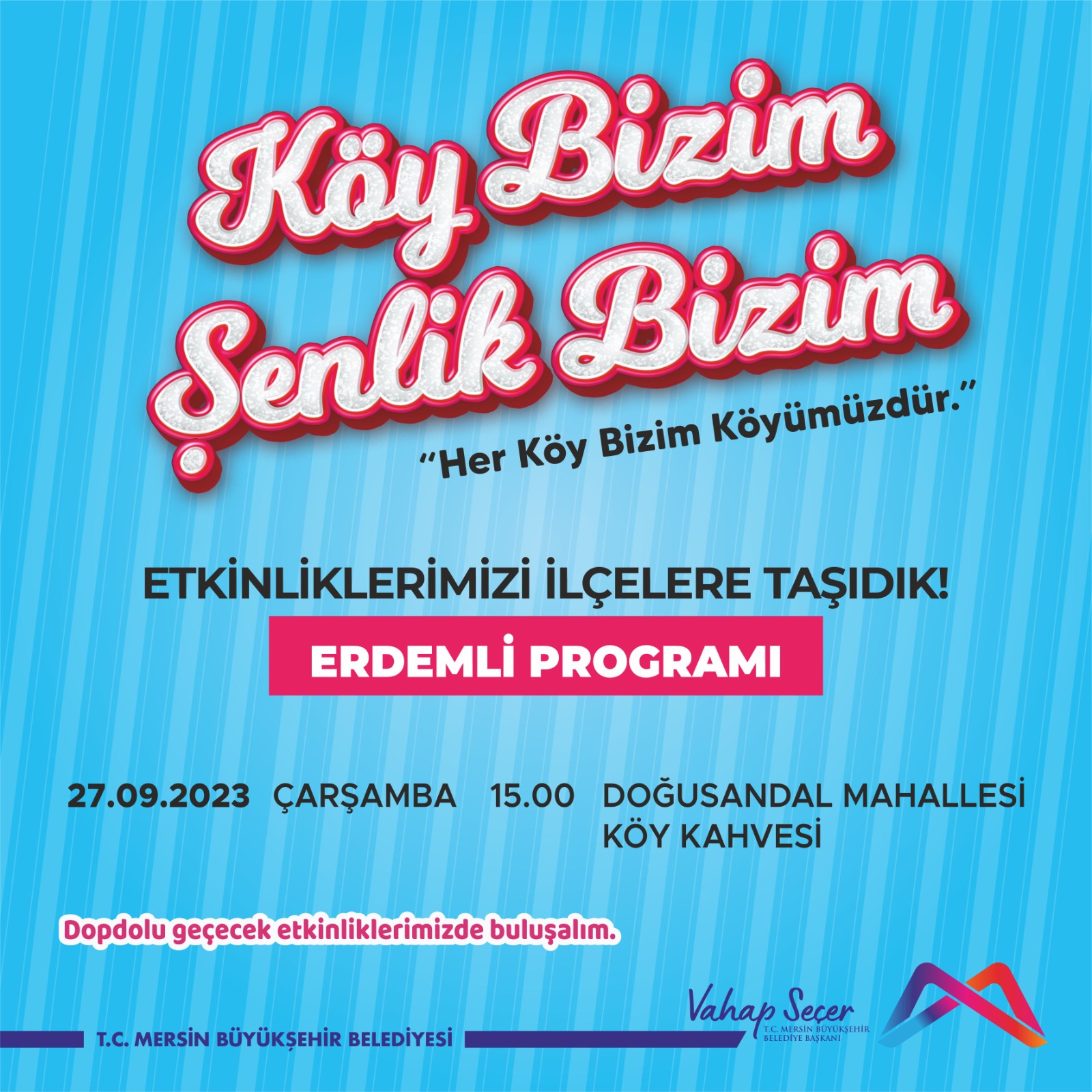 Köy Bizim Şenlik Bizim Erdemli Programı