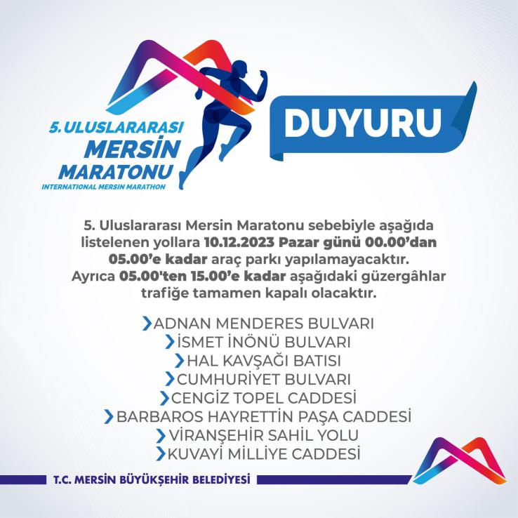 10 Aralık'ta gerçekleşecek olan 5. Uluslararası Mersin Maratonu sebebiyle kapanacak yollar