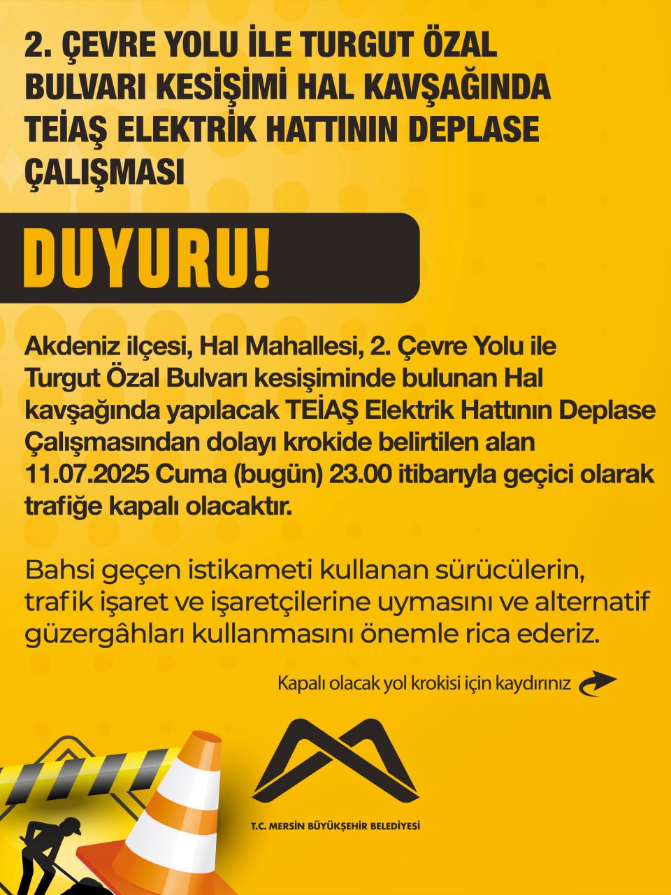 2. Çevre Yolu ile Turgut Özal Bulvarı kesişimi Hal kavşağında TEİAŞ Elektrik Hattının Deplase Çalışması