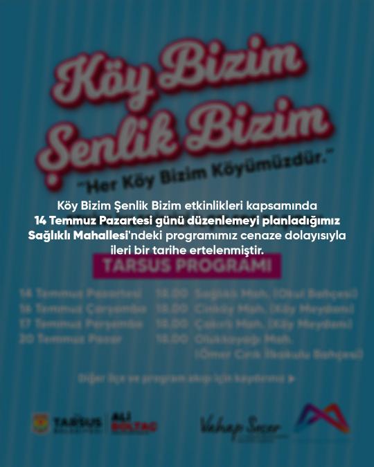 Köy Bizim Şenlik Bizim etkinlikleri kapsamında 14 Temmuz Pazartesi günü düzenlemeyi planladığımız programımız ileri bir tarihe ertelenmiştir.