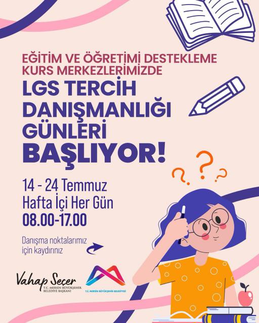 Eğitim ve öğretimi destekleme kurs merkezlerimizde LGS tercih danışmanlığı günleri başlıyor!
