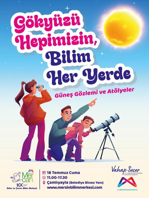 Gökyüzü hepimizin, bilim her yerde! 