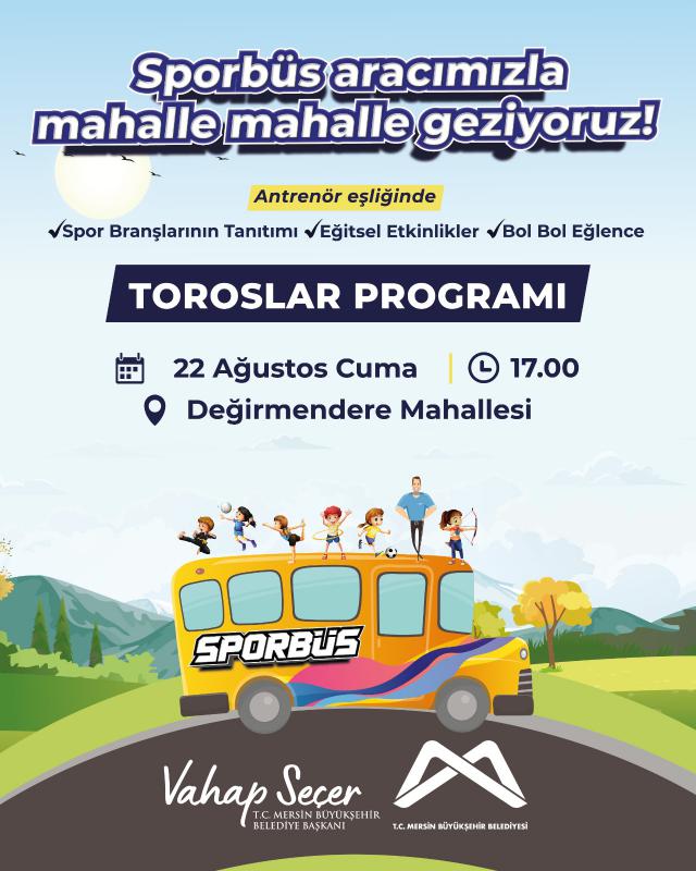 Sporbüs aracımızla mahalle mahalle geziyoruz! TOROSLAR PROGRAMI