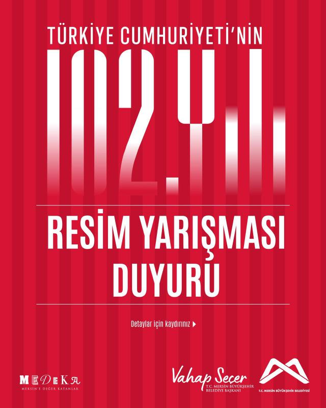 Türkiye Cumhuriyeti’nin 102. Yılı Resim Yarışması'nın sonuçları sosyal medya hesaplarımızdan ve mersin.bel.tr adresinden kamuoyuna duyurulacaktır.