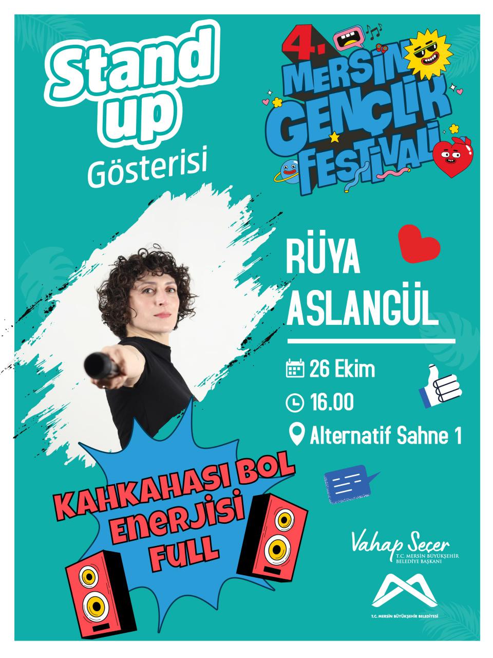 4. Mersin Gençlik Festivali’nde Rüya Aslangül'ün stand up gösterisinde buluşalım!