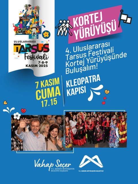 4. Uluslararası Tarsus Festivali Kortej Yürüyüşünde buluşalım! 