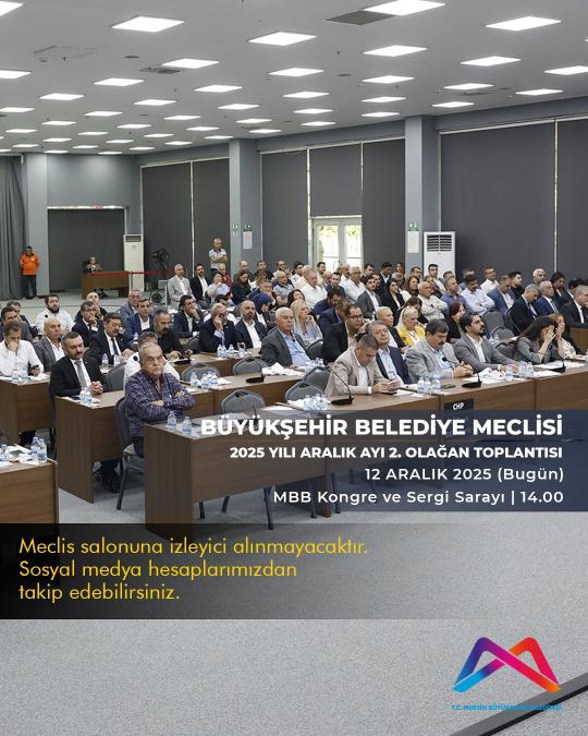 Büyükşehir Belediye Meclisi 2025 Yılı Aralık Ayı 2. Birleşimi