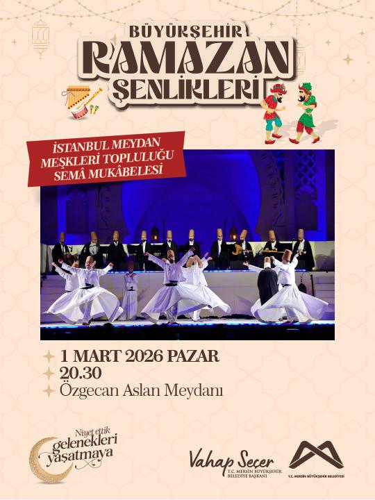 Büyükşehir Ramazan Şenlikleri İstanbul Meydan Meşkleri Topluluğu Sema Mukabelesi