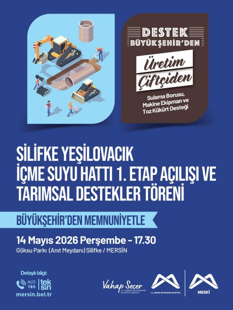 Silifke Yeşilovacık İçme Suyu 1. Etap açılışı ve Tarımsal Destekler töreninde buluşalım!