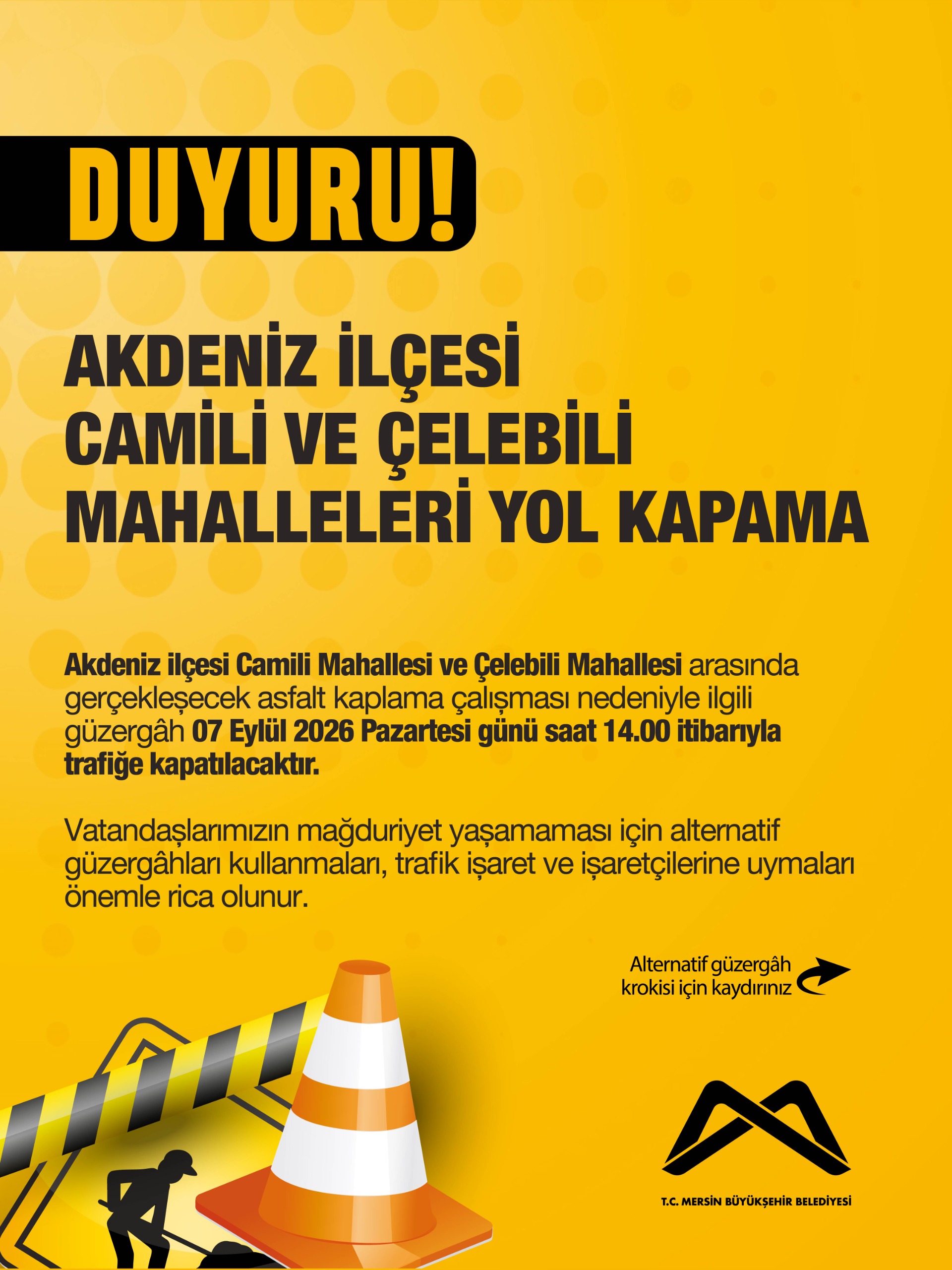 Akdeniz İlçesi Camili ve Çelebili Mahalleleri Yol Kapama