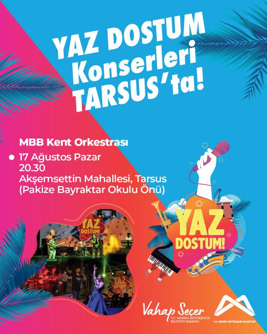 Yaz Dostum Konserleri Tarsus'ta!