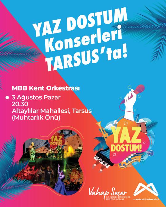 Yaz Dostum Konserleri Tarsus'ta!